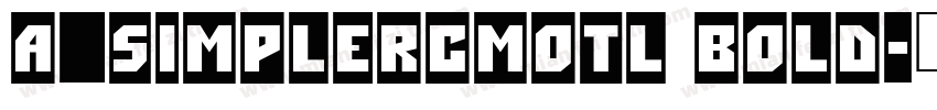 a_SimplerCmOtl Bold字体转换